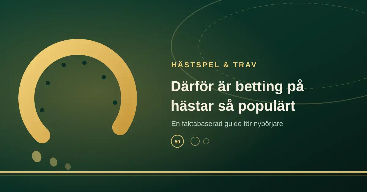 Illustration med en gyllene hästsko mot en grön bakgrund och texten "Därför är betting på hästar så populärt".